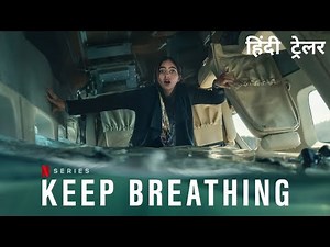 Keep Breathing | Official Hindi Trailer | Netflix Original Series