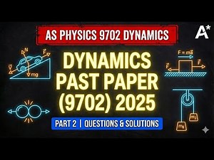 AS Dynamics Past Paper (9702) 2025 Part 1