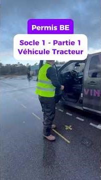 Explications du Socle 1 - Partie 1 Permis BE : Le véhicule tracteur #permisbe #remorque #socle