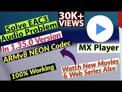 1.35.0 armv8 neon codec for mx player 🔥| Fix EAC3 Audio In MX Player 💥| Custom Codec For Mx Player🔥