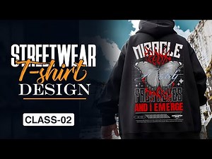 Streetwear T-shirt Design Bangla Tutorial । Class 02 ।