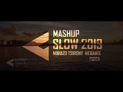 MASHUP SLOW GASY 2019 - Mahazo tsirony(Tsota) Megamix (17 titres en 3min)