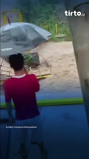 Banjir Bandang di Sukabumi Hanyutkan Mobil & Jembatan