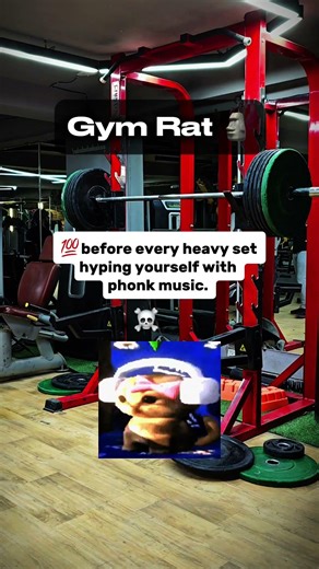 Every Gymrat ☠️🤡