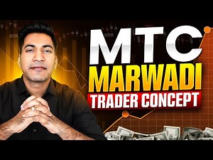 Class 03 | MTC – Marwadi Trader Concept | My Unique Institutional Entry Setup