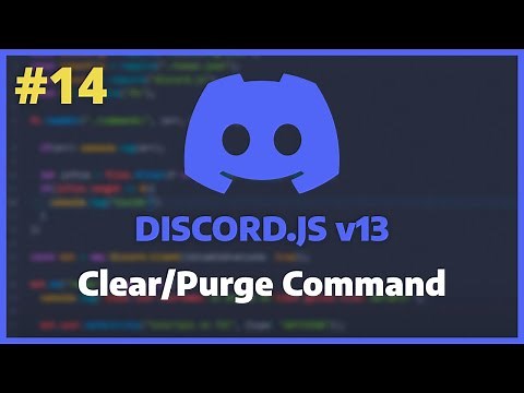 Discord.JS v13 - Clear/Purge Command [Ep. 14]
