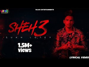 Sheh 3 | Sukh lotey | New punjabi songs 2020 | Sheh | latest punjabi song 2021