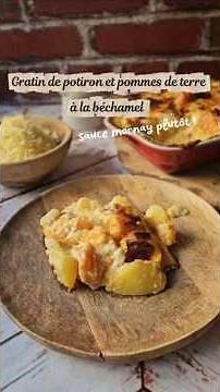 Gratin de potiron et pommes de terre à la béchamel (sauce mornay)