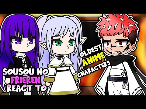 SouSou no Frieren Reacts to "Top 10 Oldest Anime Character"- Gacha Club React