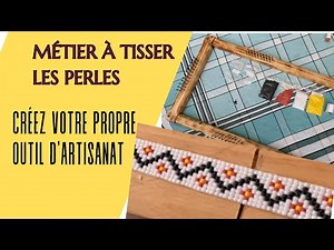 Comment Créer un Métier à Tisser les Perles (DIY Facile et Pas Cher)