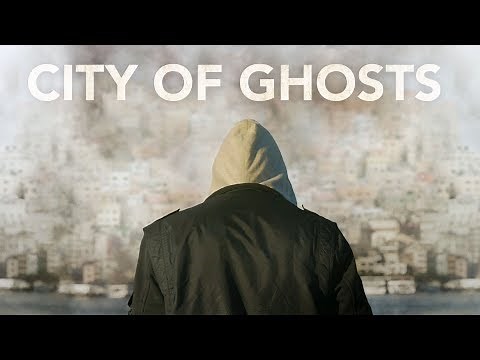City of Ghosts - Official Trailer