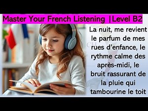 EP-05: Level B2 | Master Your French Listening Through Authentic Audio