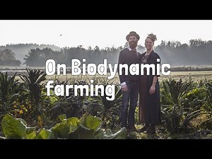 Biodynamic Farming: Outrageous, Organic or Both?