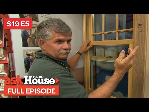 ASK This Old House | All About Windows (S19 E5) FULL EPISODE