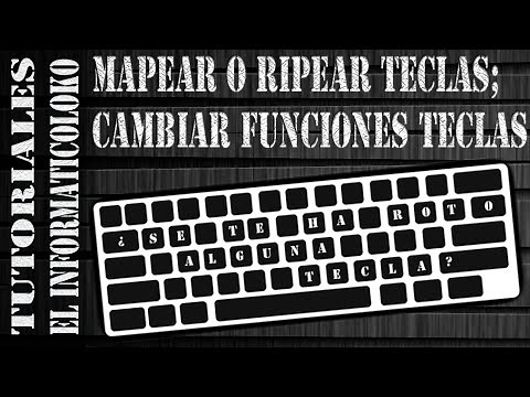 Mapear o ripear teclas del teclado; cambiar funciones teclas