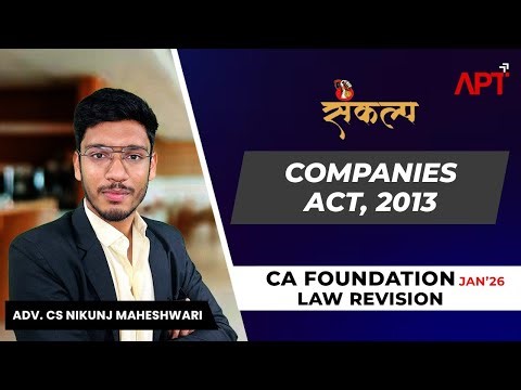 Companies Act 2013 | CA Foundation Law Revision | Adv CS Nikuj Maheshwari | Jan’26 Attempt