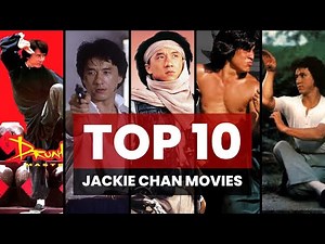 10 Best Jackie Chan Movies
