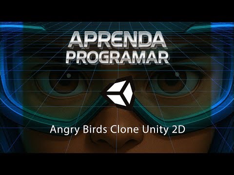 Como Criar um Jogo Estilo Angry Birds no Unity 2D | Curso Completo Passo a Passo