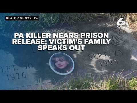 Family fears release as Pennsylvania woman's killer nears end of his prison sentence