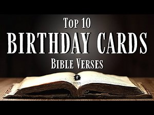 10 Best Bible Verses for Birthday Cards [KJV] and Why You Should Use Them