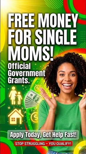 Free Government Grants for Single Mothers – What’s Real and What’s Not? #money