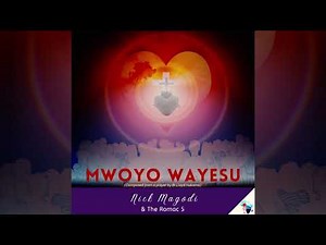 Nick Magodi & The ROMAC 5 | Mwoyo WaYesu