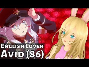 🎼「Avid」Full English Lyrics Cover『86 Eighty-Six Ending | SawanoHiroyuki[nzk]』