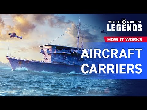 World of Warships: Legends — How It Works | Aircraft Carriers