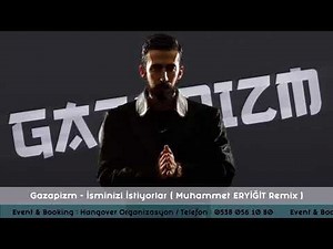 Gazapizm - İsmimizi İstiyorlar (Remix)