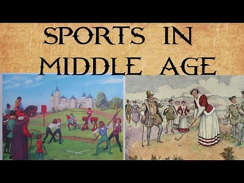 Sports in Middle Ages, Medieval History, what was a sport in medieval times?