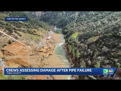 Yuba Water Agency assesses damage, works with outside company after ‘catastrophic’ pipe failure