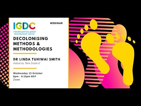 Decolonising Methods and Methodologies - Dr Linda Tuhiwai Smith
