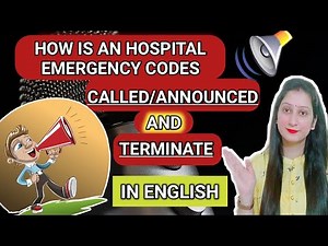HOW IS AN HOSPITAL EMERGENCY CODES ARE ANNOUNCED & TERMINATE IN ENGLISH/HOSPITAL EMERGENCY CODE NABH