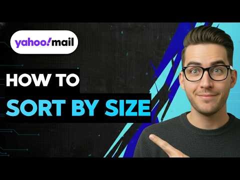 How to Sort Yahoo Mail by Size [2026 Full Guide]