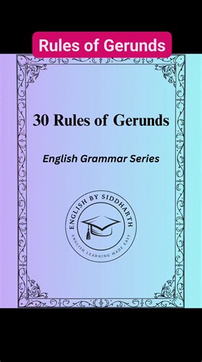 30 rules of Gerunds #grammar #grammartips #englishgrammar #englishgrammartips #fbreelsvideo #englishgrammarrules #dailyuseenglish #dailyenglish #dailyuseenglishwords #learnenglish | English by Siddharth