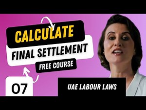 How to calculate the Final Settlements in UAE A Step by Step Guide