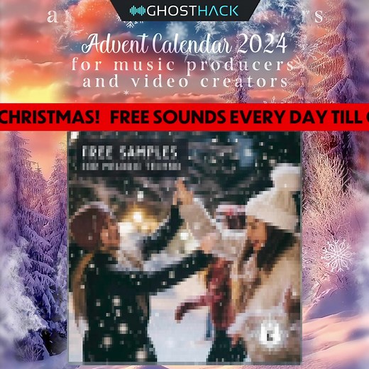 Hey music producer and video creator, get free sound packs every day until Christmas in Ghosthack's advent calendar! 🎁🎶🎄 | Ghosthack Audio