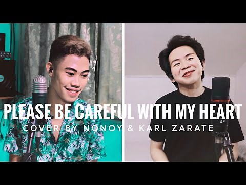 Please Be Careful With My Heart (Cover by Nonoy Peña & Karl Zarate)