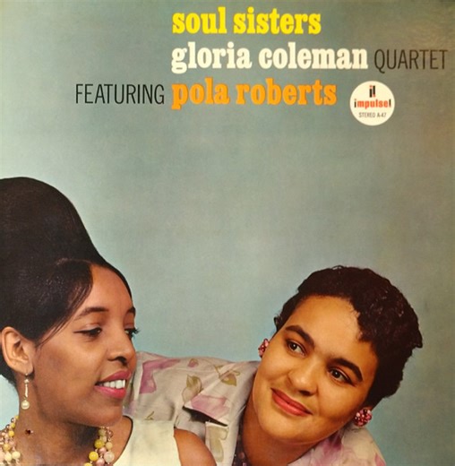 Gloria Coleman Quartet Featuring Pola Roberts - Soul Sisters
