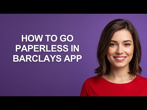 How to Go Paperless In Barclays App - AshleyHowTo