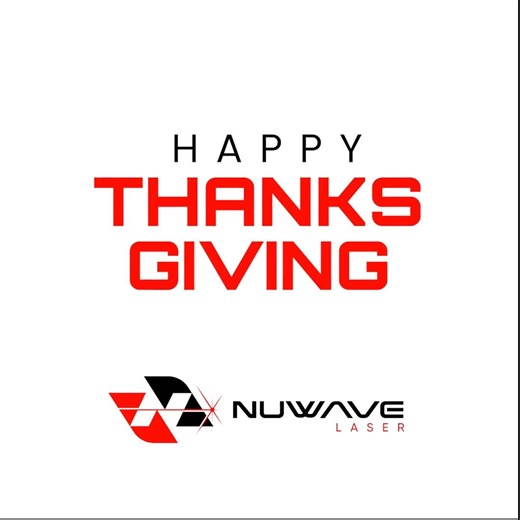 From all of us at Nuwave Laser, we wish you a happy and restful Thanksgiving. 旅 | Nuwave Laser | Facebook