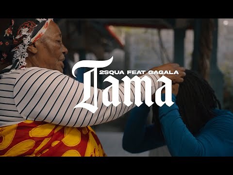 2squa - TAMA ft Gagala (clip officiel )