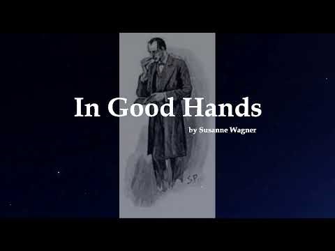 ASMR Storytime: In Good Hands - a Sherlock Holmes Shortfic (softly spoken)