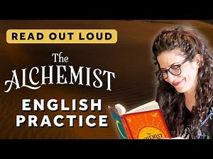 Read out loud with me! Practice vocabulary, pronunciation and connected speech | The Alchemist