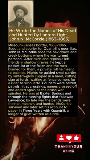 He Wrote the Names of His Deadand Hunted by Lantern Light — John N. McCorkle (1863–1865)