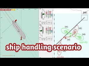 ship handling simulation || ship handling || ship manoeuvering scenario