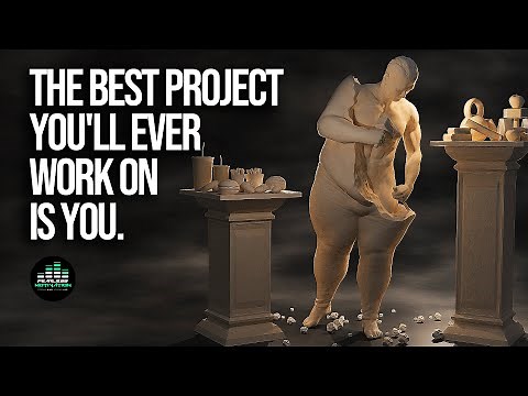 The Best Project You'll Ever Work on is YOU. (POWERFUL MOTIVATIONAL VIDEO)