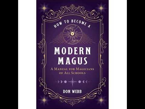 Your Guide to Becoming A Modern Magus with Expert/Author Don Webb