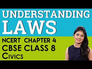 Chapter 4 Understanding Law Civics CBSE NCERT Class 8 Video Lecture