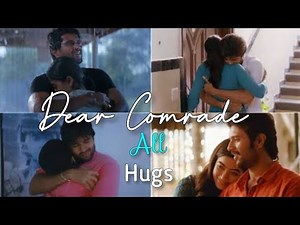 Dear comrade all hugs❤️😘 scene || dear comrade_rommantic😍❤️scenes || Love❤️_scene